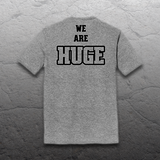 Warren & Wilson "We Are Huge Tee"
