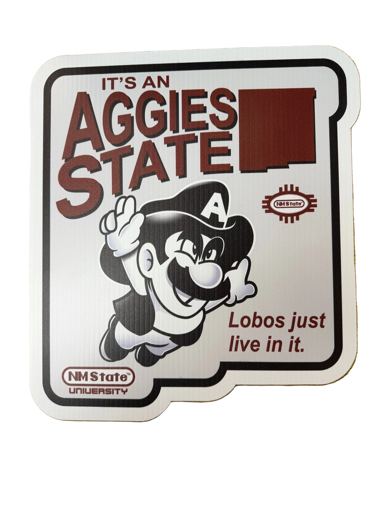 It's an Aggie State Sign