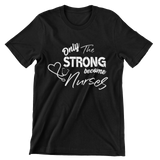 Only The Strong Tee