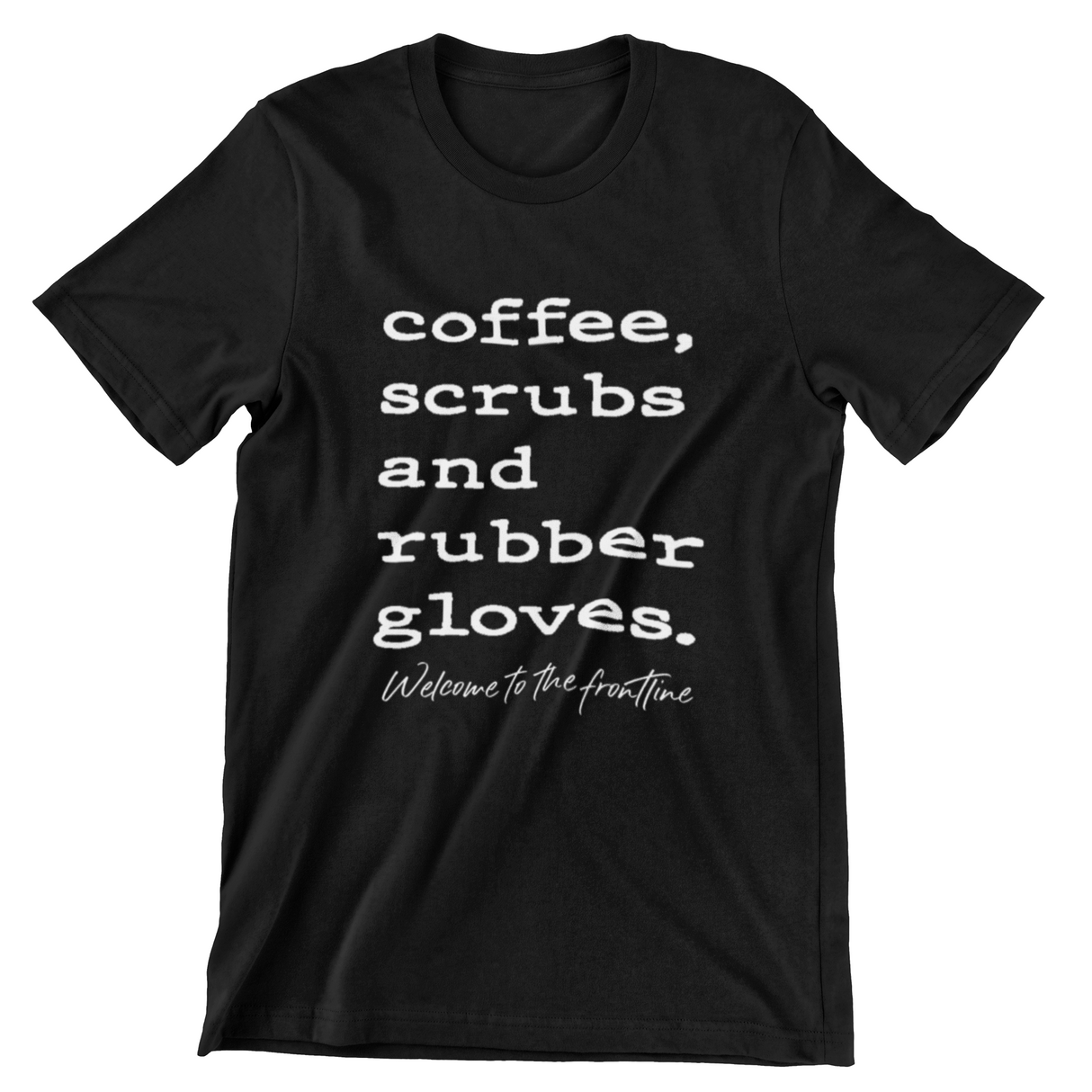 Coffee, Scrubs, & Rubber Gloves Tee